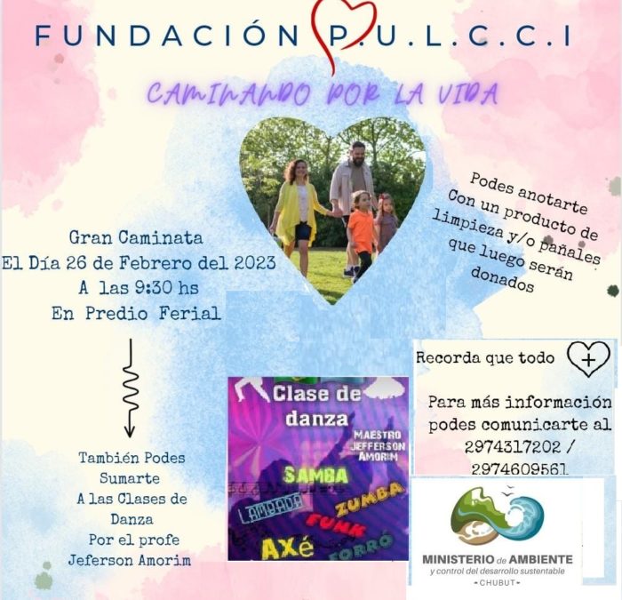 Ambiente acompañará a la Fundación PULCCI en caminata solidaria que se realizará el 26 de Febrero en Comodoro Rivadavia